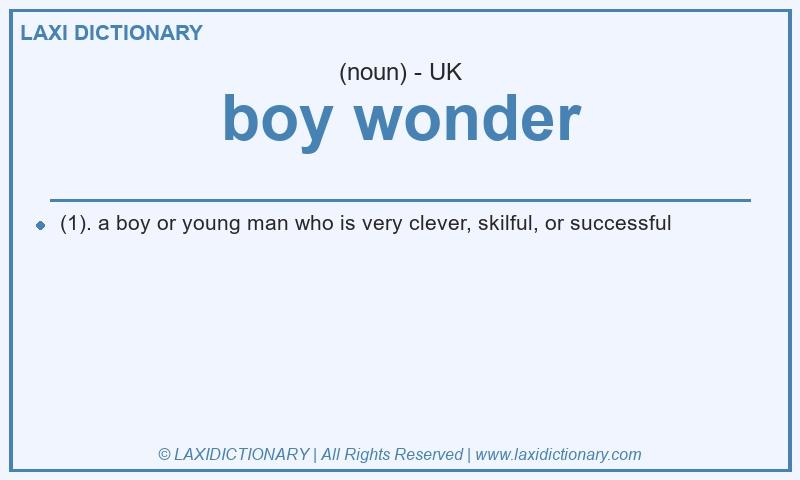 Definition boy wonder in British English