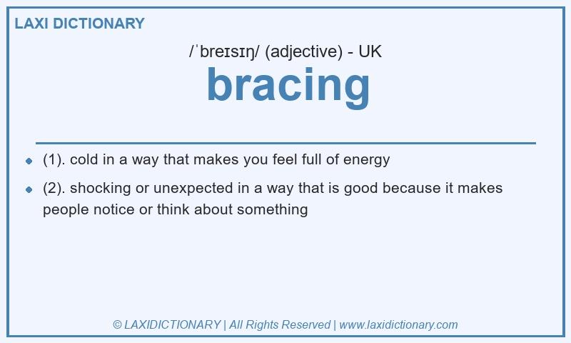 Definition bracing in British English