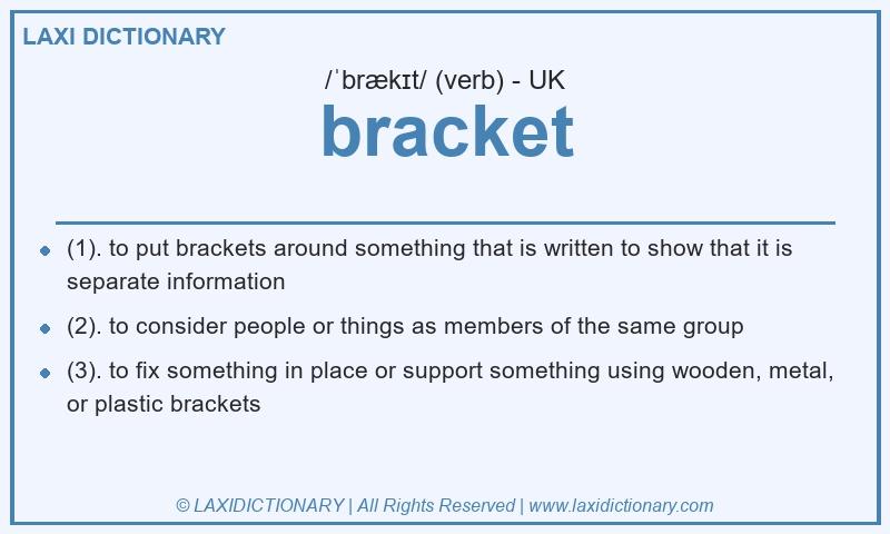 Definition bracket in British English