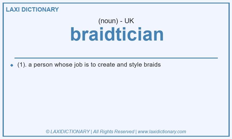 Definition braidtician in British English