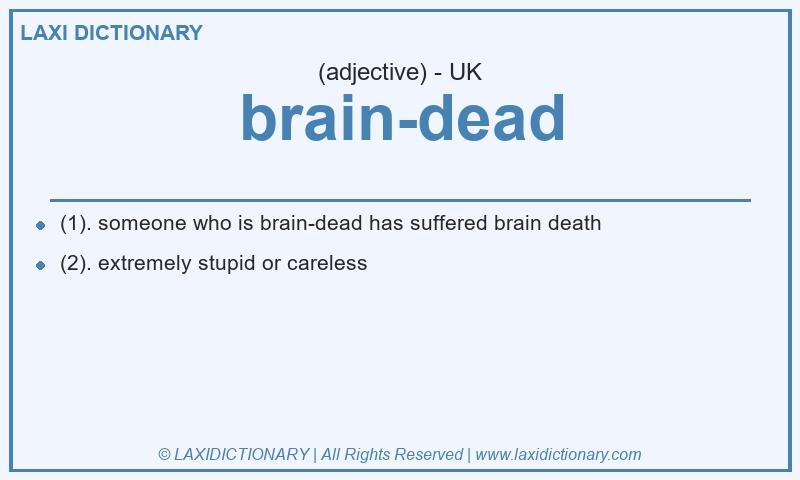 Definition brain-dead in British English