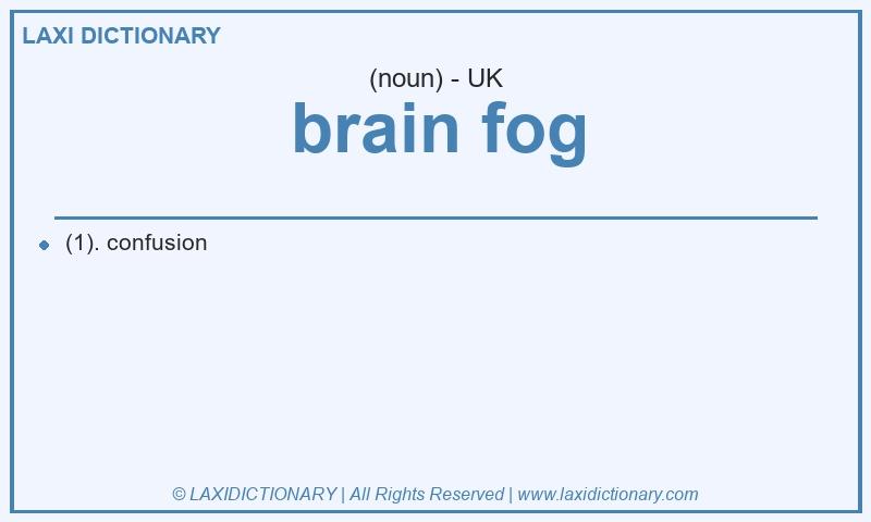 Definition brain fog in British English