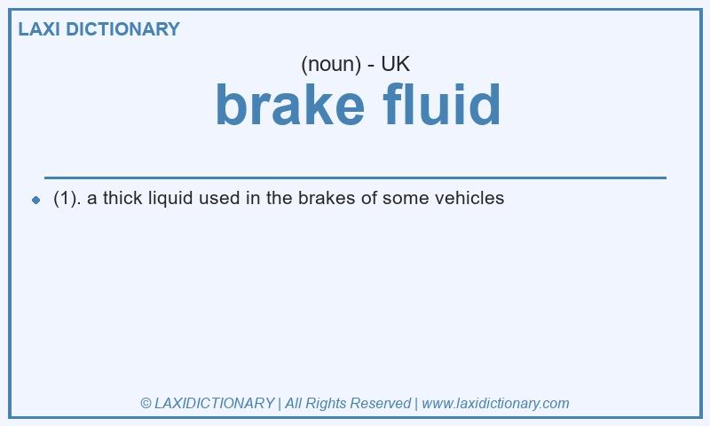 Definition brake fluid in British English