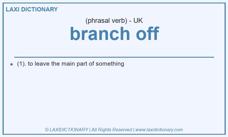 Definition branch off in British English