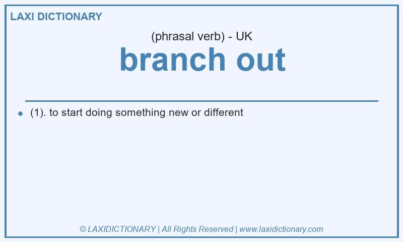 Definition branch out in British English