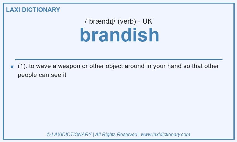 Definition brandish in British English