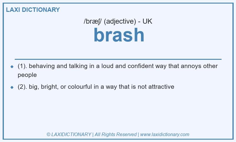 Definition brash in British English