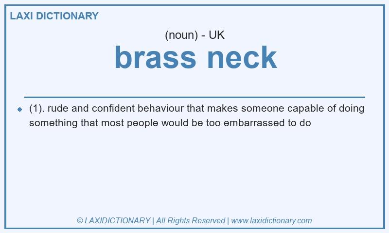 Definition brass neck in British English