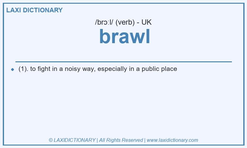 Definition brawl in British English