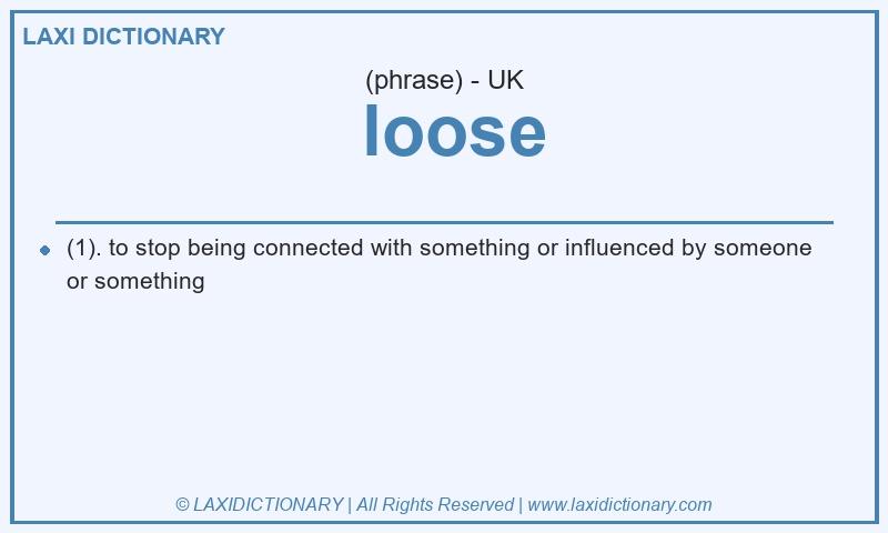 Definition  loose in British English