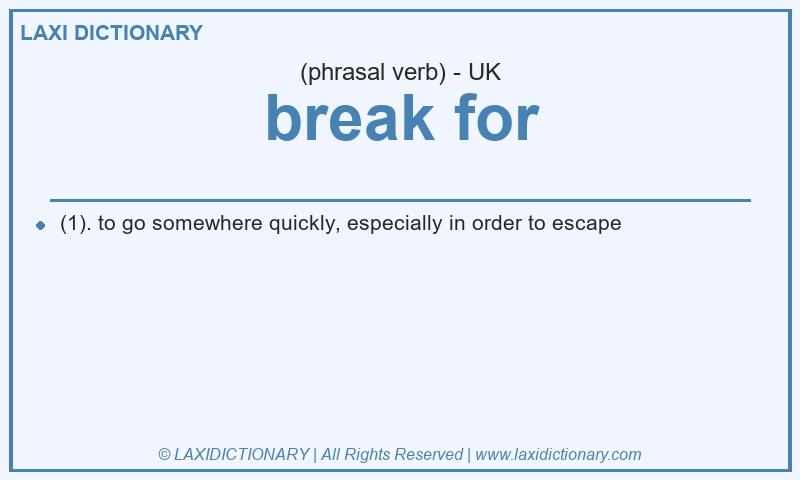 Definition break for in British English