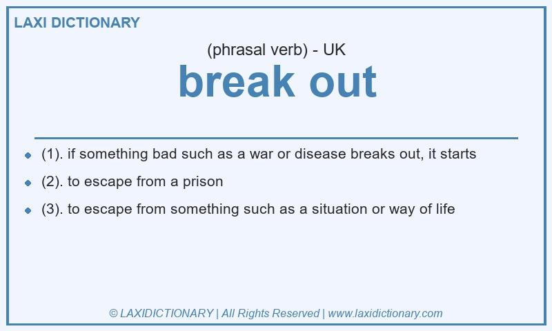 Definition break out in British English