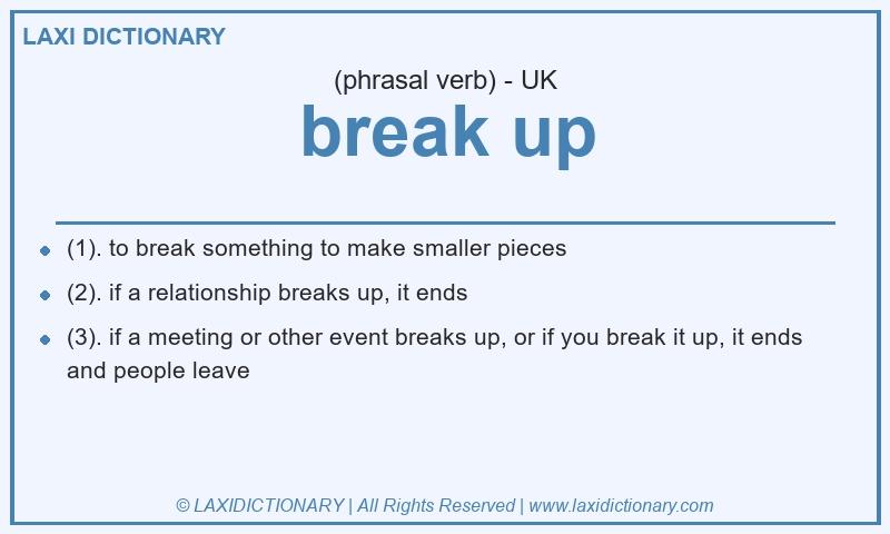 Definition break up in British English