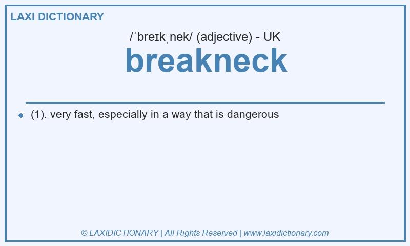 Definition breakneck in British English