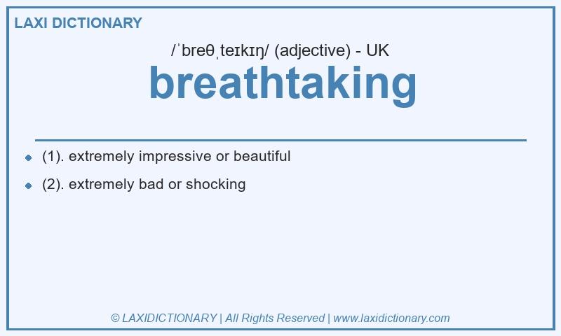 Definition breathtaking in British English