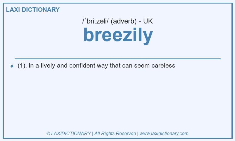 Definition breezily in British English