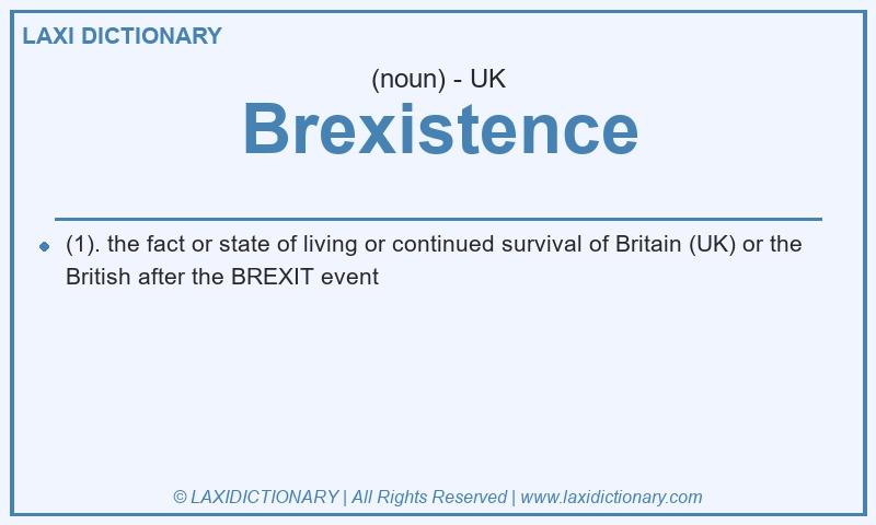 Definition Brexistence in British English
