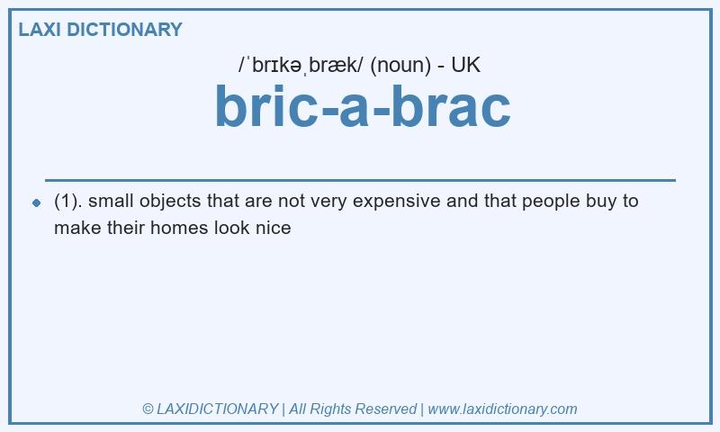 Definition bric-a-brac in British English