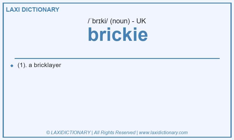 Definition brickie in British English