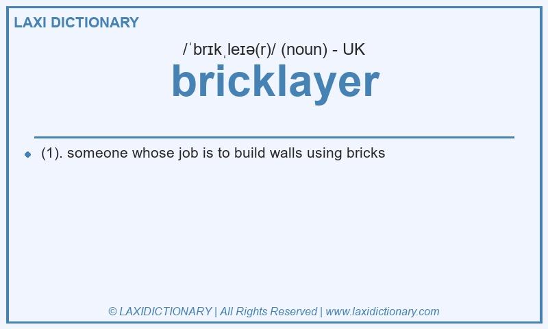 Definition bricklayer in British English