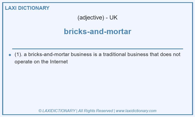 Definition bricks-and-mortar in British English