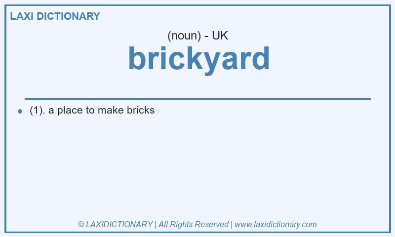 Definition brickyard in British English