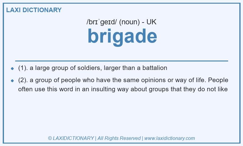 Definition brigade in British English