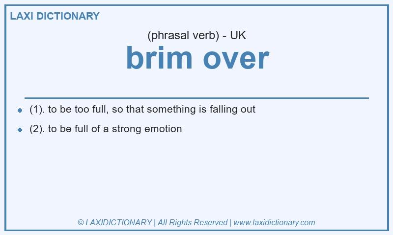 Definition brim over in British English