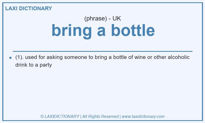 Definition bring a bottle in British English