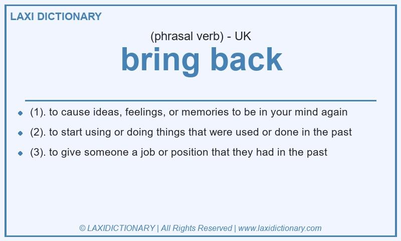 Definition bring back in British English