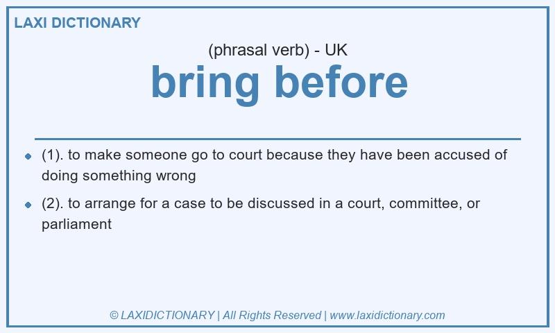 Definition bring before in British English