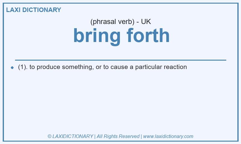 Definition bring forth in British English