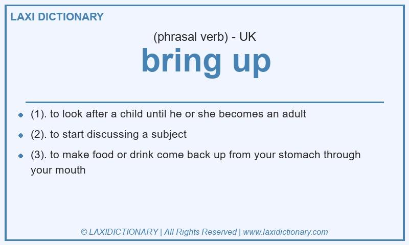 Definition bring up in British English