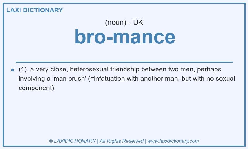 Definition bro-mance in British English