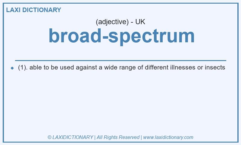 Definition broad-spectrum in British English