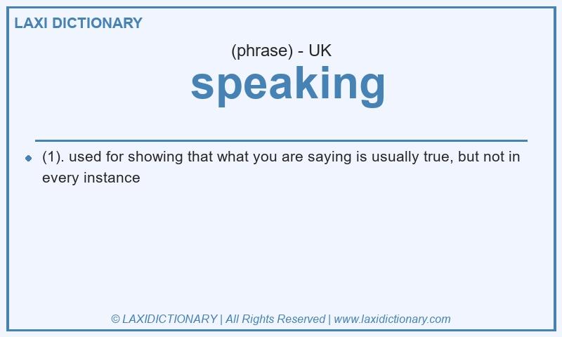 Definition speaking in British English