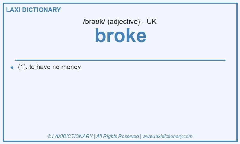 Definition broke in British English