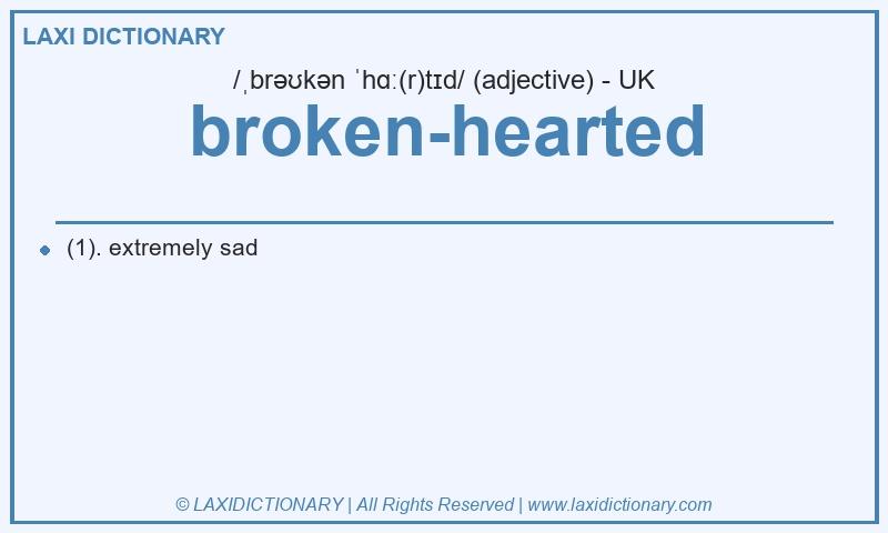 Definition broken-hearted in British English