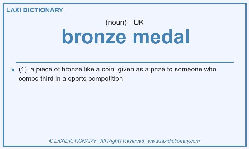 Definition bronze medal in British English