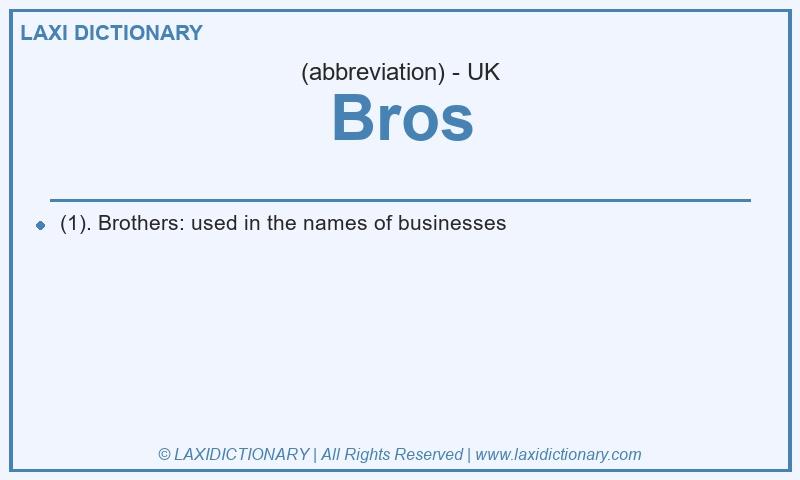 Definition Bros in British English