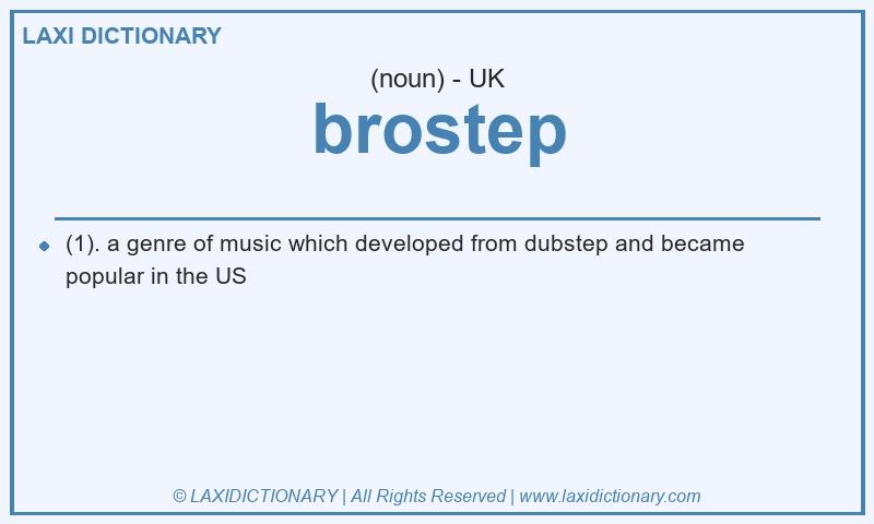 Definition brostep in British English