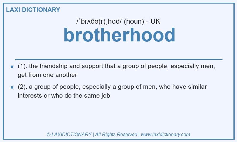 Definition brotherhood in British English
