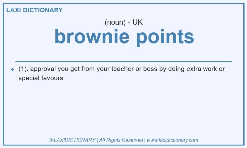 Definition brownie points in British English