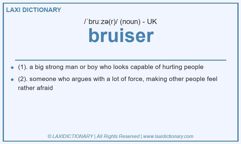 Definition bruiser in British English