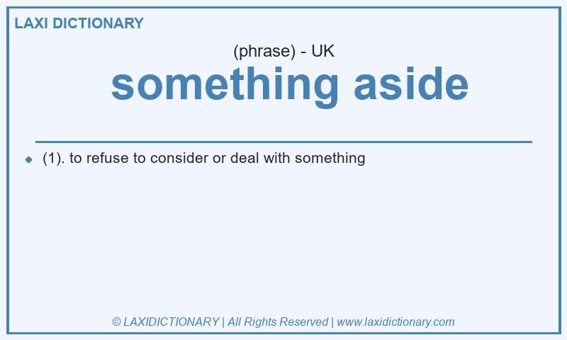 Definition  something aside in British English