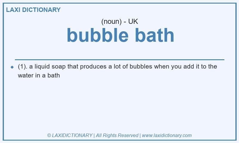 Definition bubble bath in British English