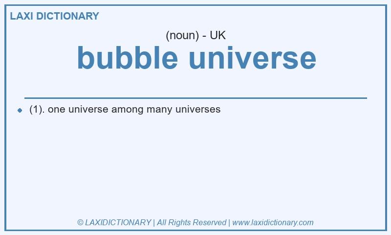 Definition bubble universe in British English