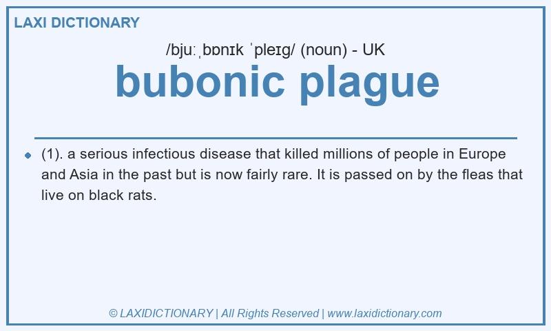Definition bubonic plague in British English