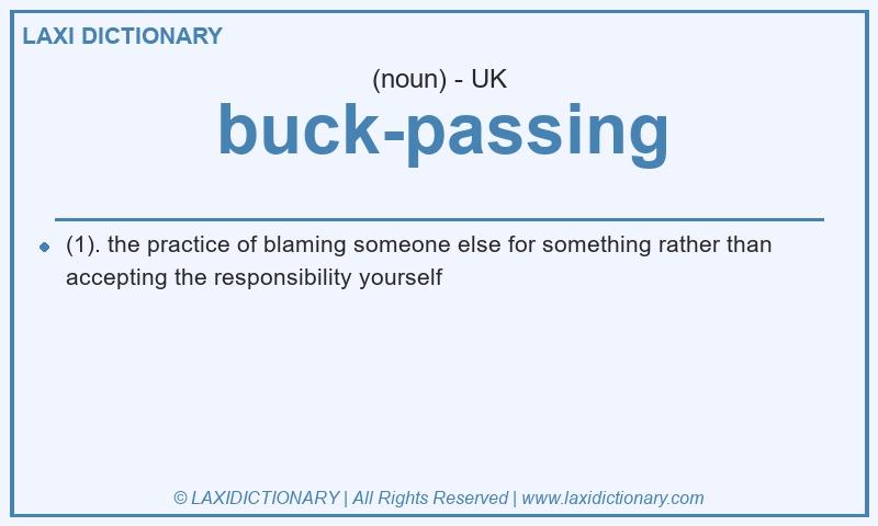 Definition buck-passing in British English
