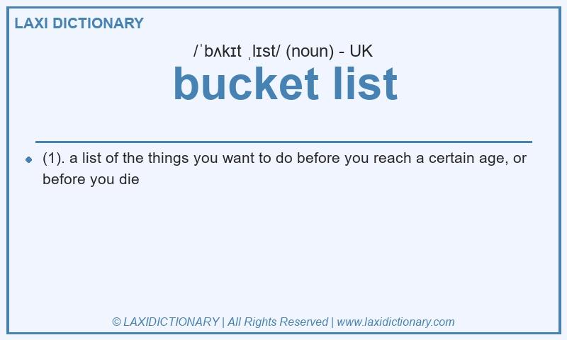 Definition bucket list in British English